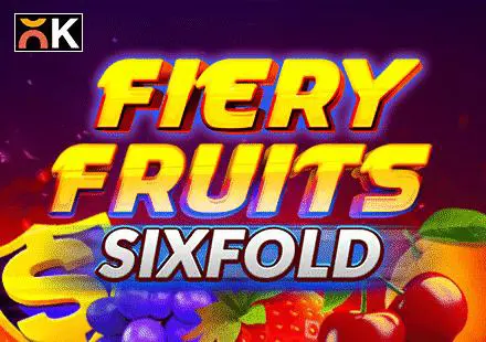 Fiery Fruits Sixfold