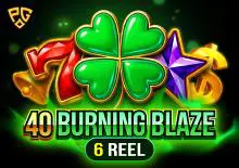 40 Burning Blaze 6 reels