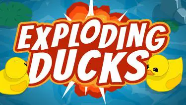 Exploding Ducks