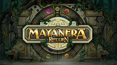 Mayanera Return