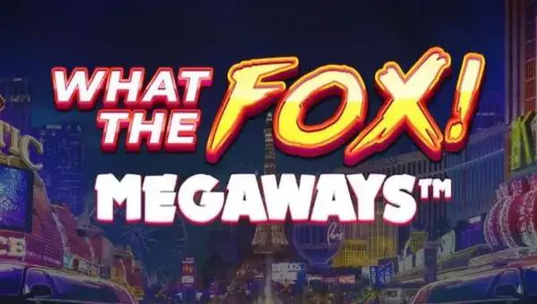 What the Fox MegaWays - Spin City - Namibia