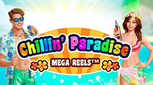 Chillin Paradise: Mega Reels