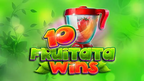 10 Fruitata Wins
