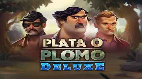 Plata o Plomo Deluxe