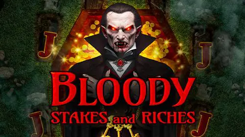 Bloody Stakes & Riches