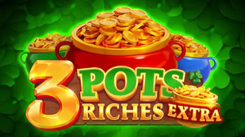 3 Pots Riches Extra: Hold and Win