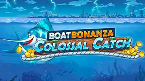 Boat Bonanza Colossal Catch