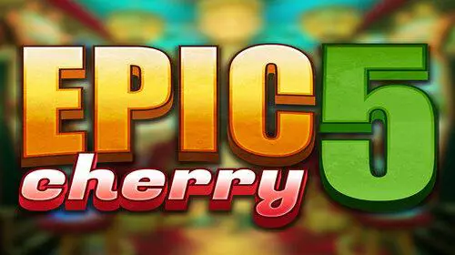 Epic Cherry 5