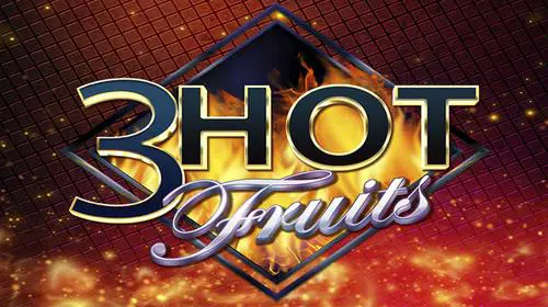 3 Hot Fruits