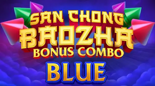 San Chong BaoZha Blue: Bonus Combo