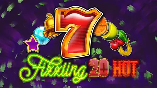 Fizzling 20 Hot