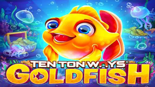 Ten Ton Ways Goldfish