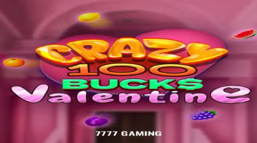 Crazy 100 Bucks Valentine