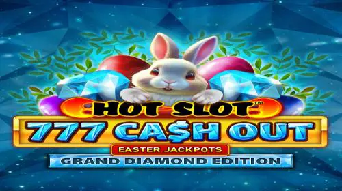 Hot Slot™: 777 Cash Out Grand Diamond Edition Easter Jackpots