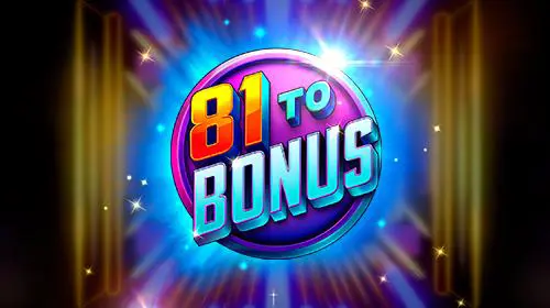 81 to Bonus