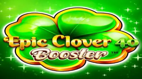 Epic Clover 40  Booster