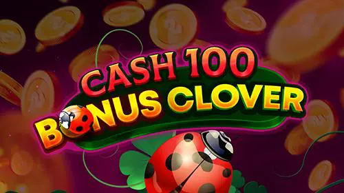 Cash 100 Bonus Clover